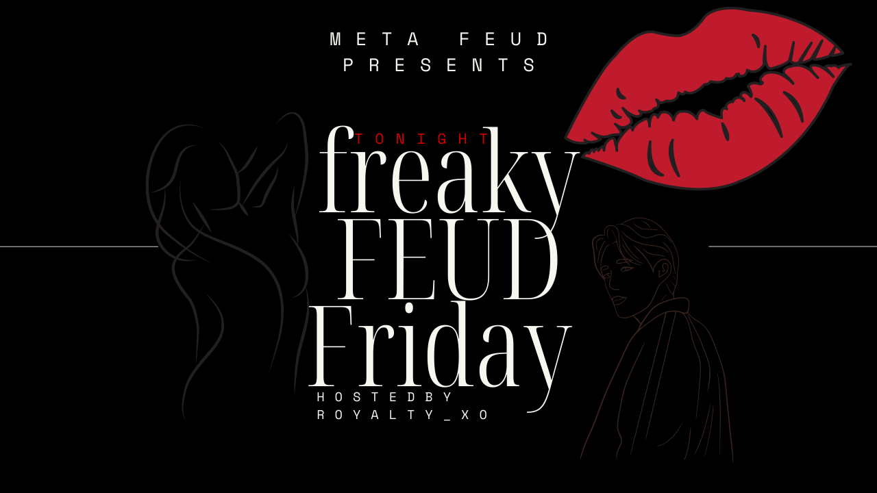 FREAKY FEUD FRIDAY